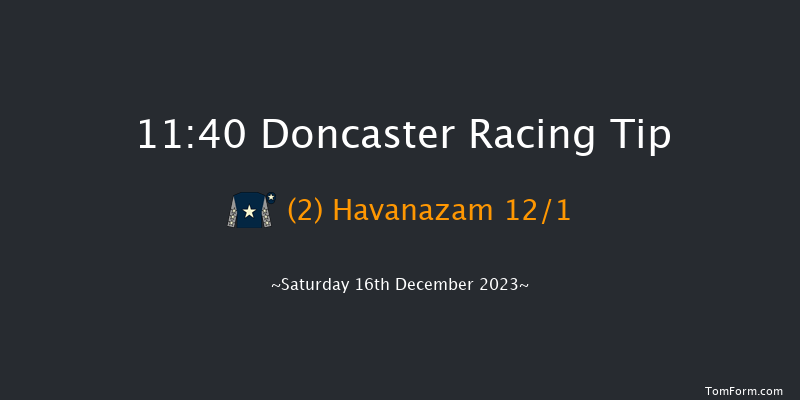 Doncaster 11:40 Maiden Hurdle (Class 4) 17f Fri 15th Dec 2023