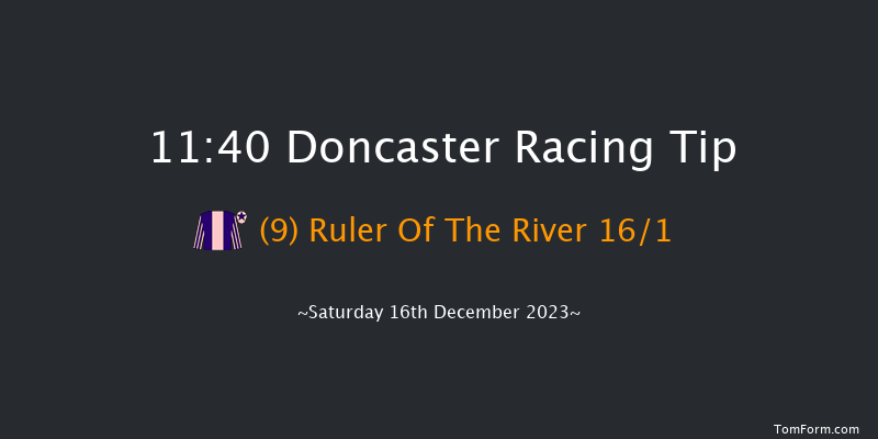 Doncaster 11:40 Maiden Hurdle (Class 4) 17f Fri 15th Dec 2023