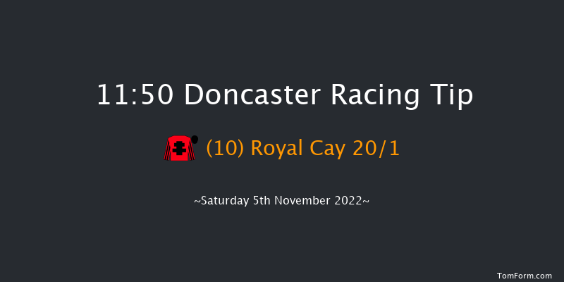 Doncaster 11:50 Handicap (Class 4) 6f Sat 22nd Oct 2022