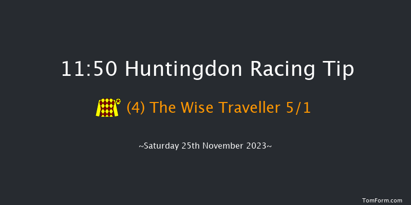 Huntingdon 11:50 Handicap Hurdle (Class 5) 25f Tue 14th Nov 2023