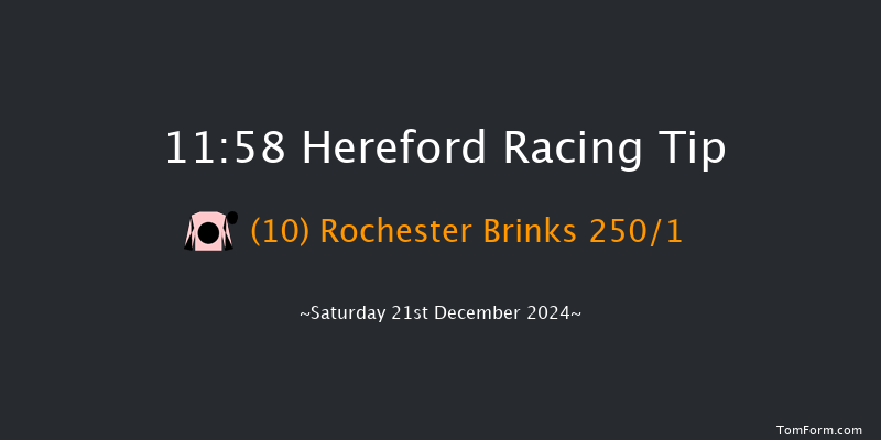 Hereford  11:58 Maiden Hurdle (Class 4) 16f Wed 11th Dec 2024