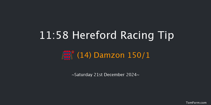 Hereford  11:58 Maiden Hurdle (Class 4) 16f Wed 11th Dec 2024