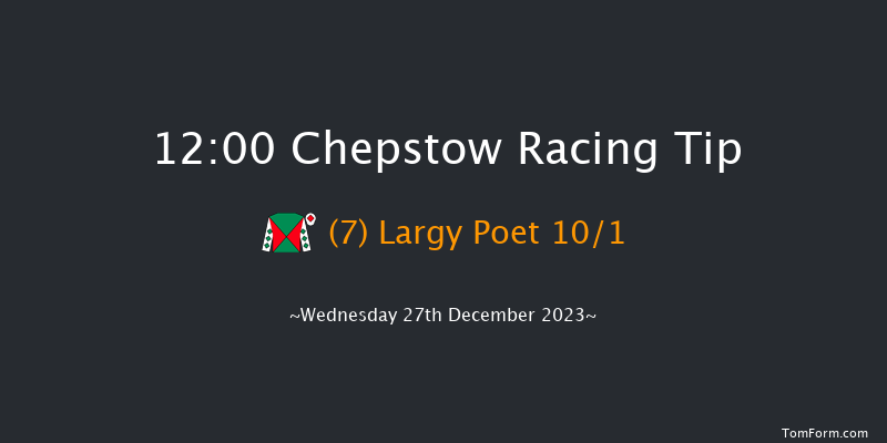 Chepstow 12:00 Maiden Hurdle (Class 4) 
20f Sat 9th Dec 2023