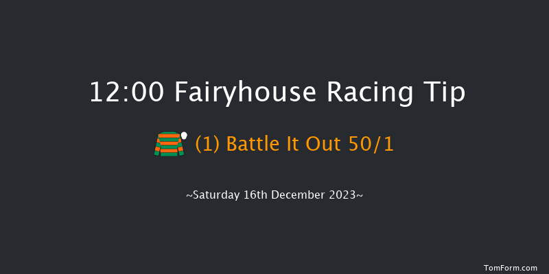 Fairyhouse 12:00 Maiden Chase 16f Sun 3rd Dec 2023