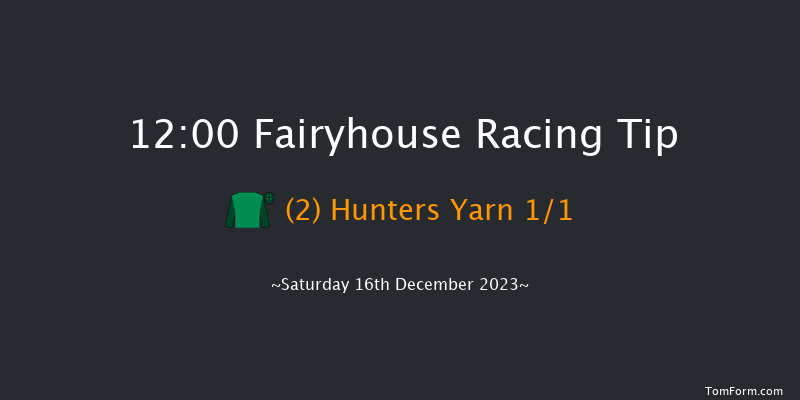 Fairyhouse 12:00 Maiden Chase 16f Sun 3rd Dec 2023