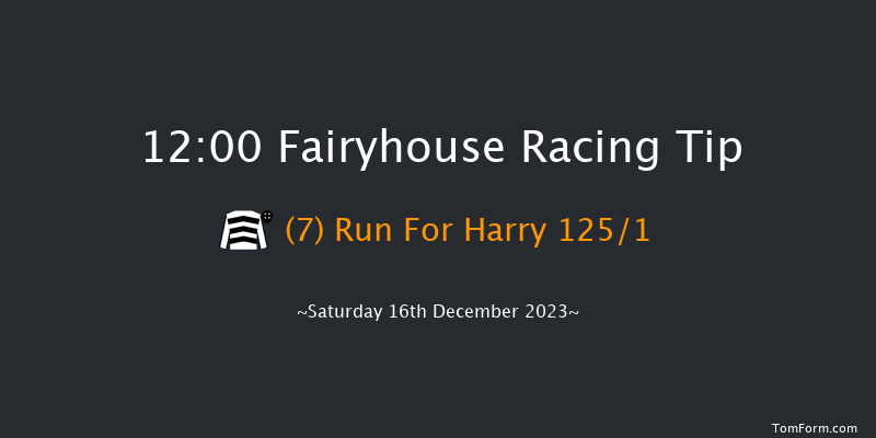 Fairyhouse 12:00 Maiden Chase 16f Sun 3rd Dec 2023