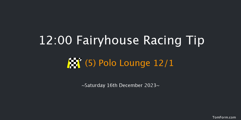 Fairyhouse 12:00 Maiden Chase 16f Sun 3rd Dec 2023