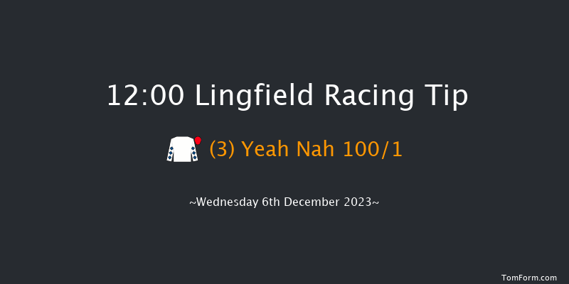 Lingfield 12:00 Handicap (Class 5) 7f Tue 5th Dec 2023