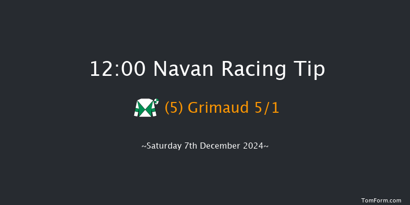 Navan  12:00 Maiden Hurdle 16f Sun 17th Nov 2024