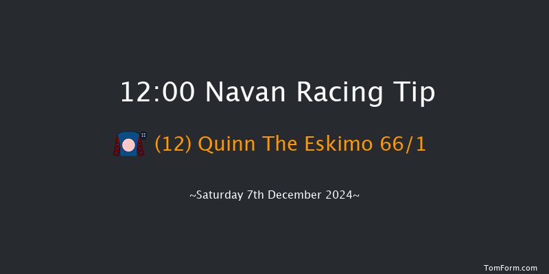 Navan  12:00 Maiden Hurdle 16f Sun 17th Nov 2024