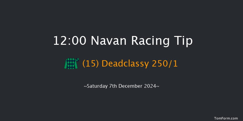 Navan  12:00 Maiden Hurdle 16f Sun 17th Nov 2024