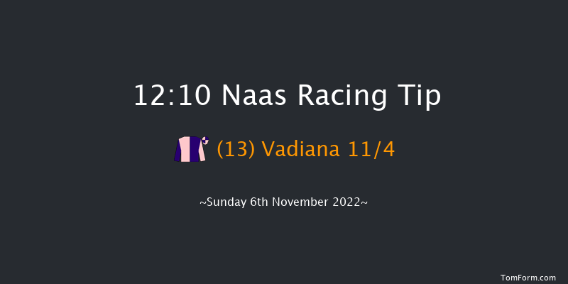 Naas 12:10 Maiden 6f Sun 16th Oct 2022