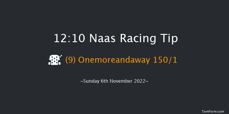 Naas 12:10 Maiden 6f Sun 16th Oct 2022