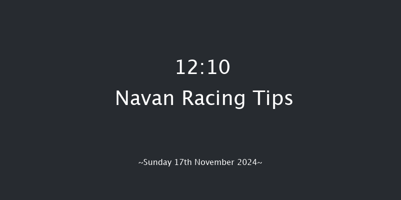 Navan  12:10 Maiden Hurdle 16f Sat 16th Nov 2024