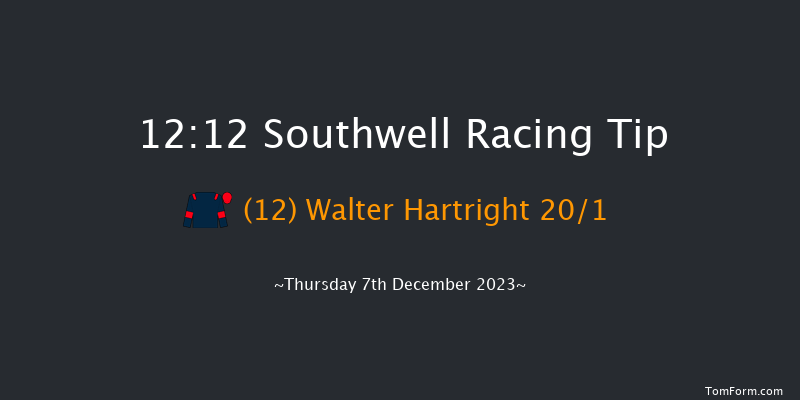 Southwell 12:12 Stakes (Class 4) 8f Tue 5th Dec 2023