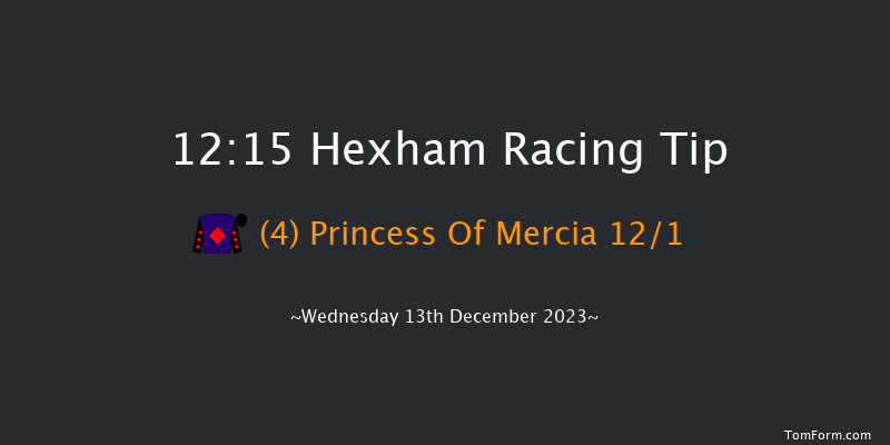 Hexham 12:15 Maiden Hurdle (Class 4) 16f Wed 22nd Nov 2023