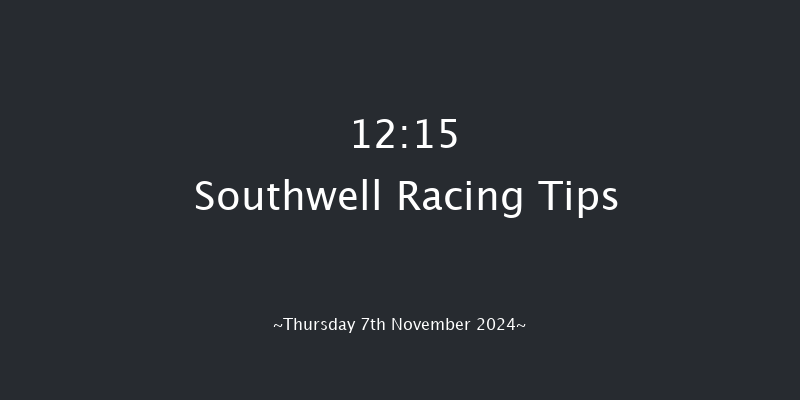 Southwell  12:15 Maiden (Class 5) 12f Mon 4th Nov 2024