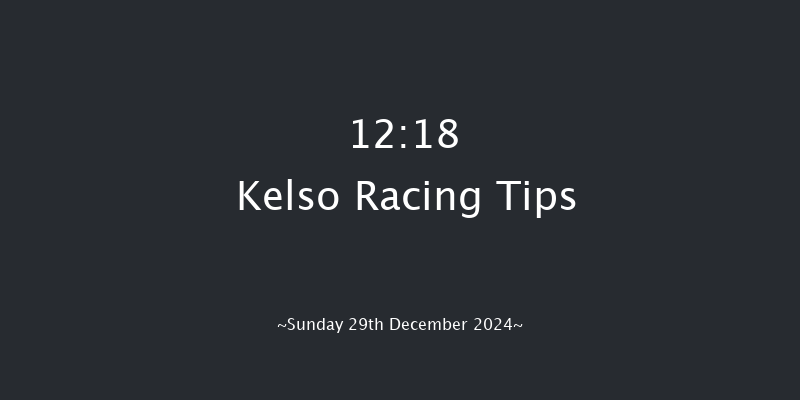 Kelso  12:18 Maiden Hurdle (Class 4) 23f Sun 8th Dec 2024