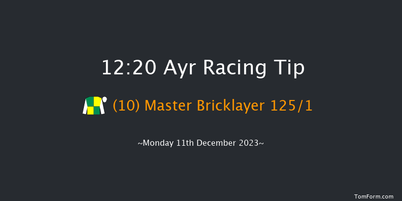 Ayr 12:20 Maiden Hurdle (Class 4) 16f Mon 4th Dec 2023