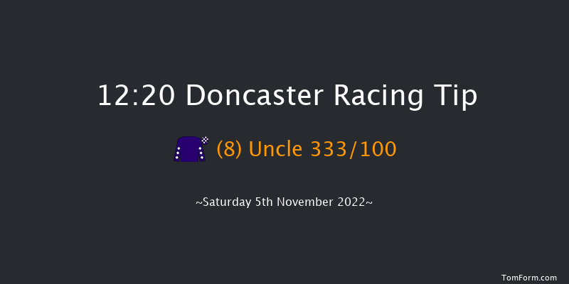 Doncaster 12:20 Maiden (Class 4) 6f Sat 22nd Oct 2022