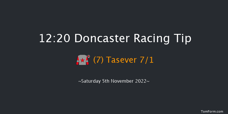 Doncaster 12:20 Maiden (Class 4) 6f Sat 22nd Oct 2022