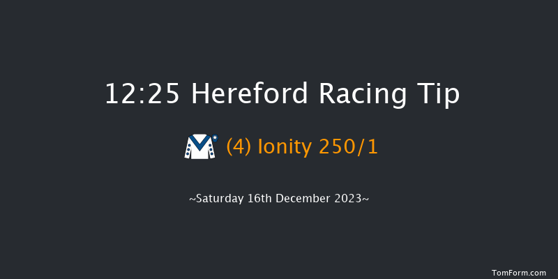 Hereford 12:25 Maiden Hurdle (Class 4) 20f Wed 29th Nov 2023