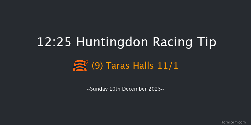 Huntingdon 12:25 Maiden Hurdle (Class 4) 16f Sat 25th Nov 2023