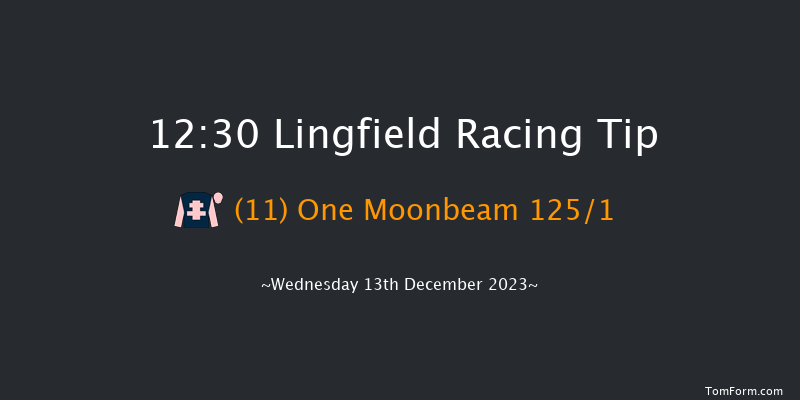 Lingfield 12:30 Handicap (Class 6) 6f Mon 11th Dec 2023