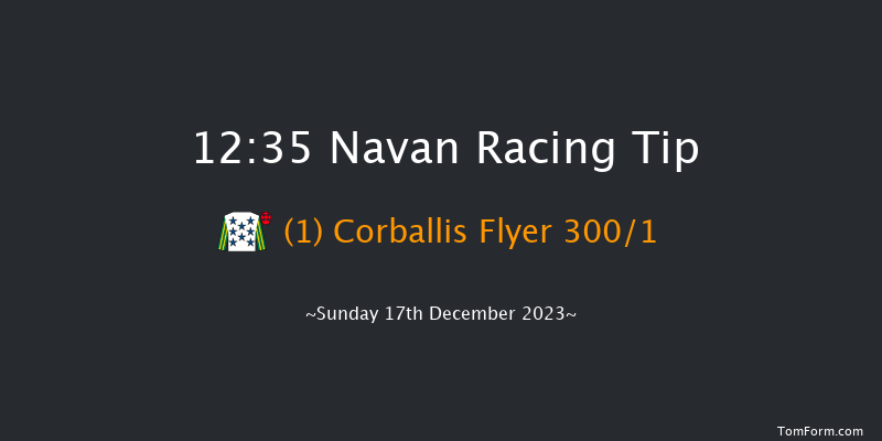 Navan 12:35 Maiden Hurdle 20f Sat 9th Dec 2023