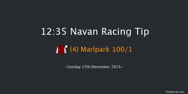 Navan 12:35 Maiden Hurdle 20f Sat 9th Dec 2023