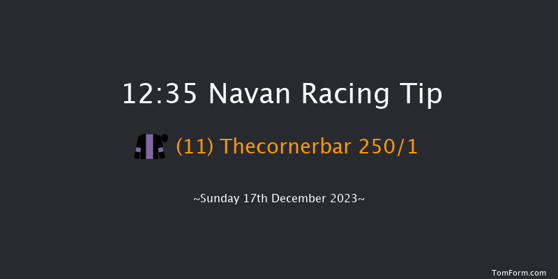 Navan 12:35 Maiden Hurdle 20f Sat 9th Dec 2023