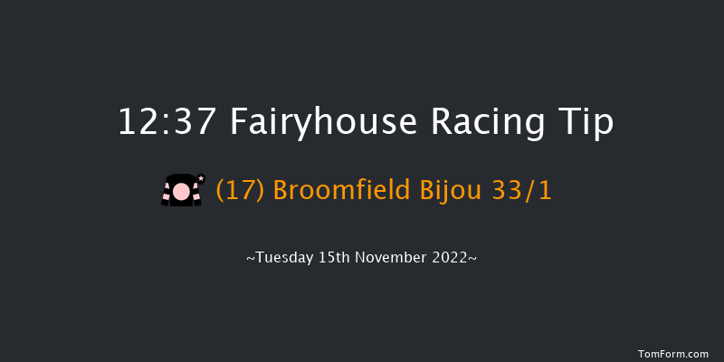 Fairyhouse 12:37 Maiden Hurdle 20f Tue 8th Nov 2022