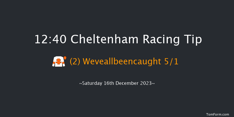 Cheltenham 12:40 Handicap Chase (Class 3) 25f Fri 15th Dec 2023