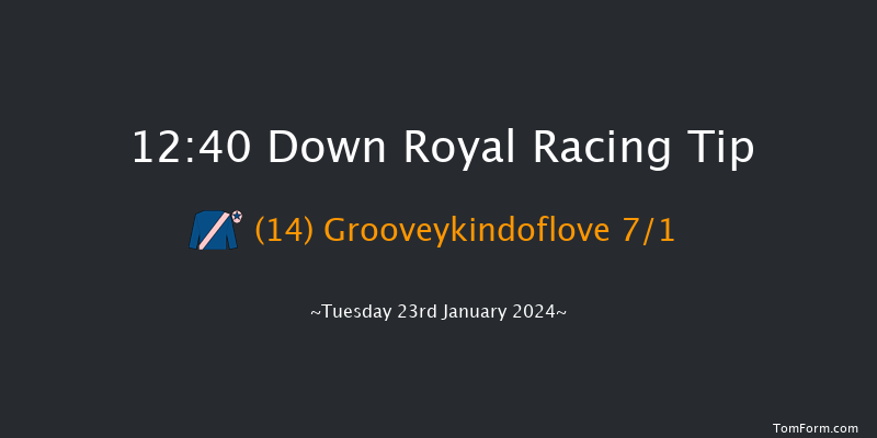 Down Royal  12:40
Maiden Hurdle 17f Tue 26th Dec 2023