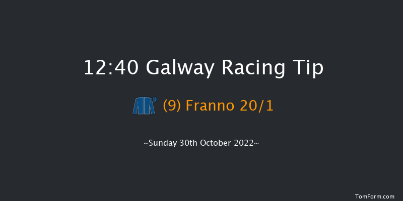 Galway 12:40 Maiden Hurdle 16f Sat 29th Oct 2022