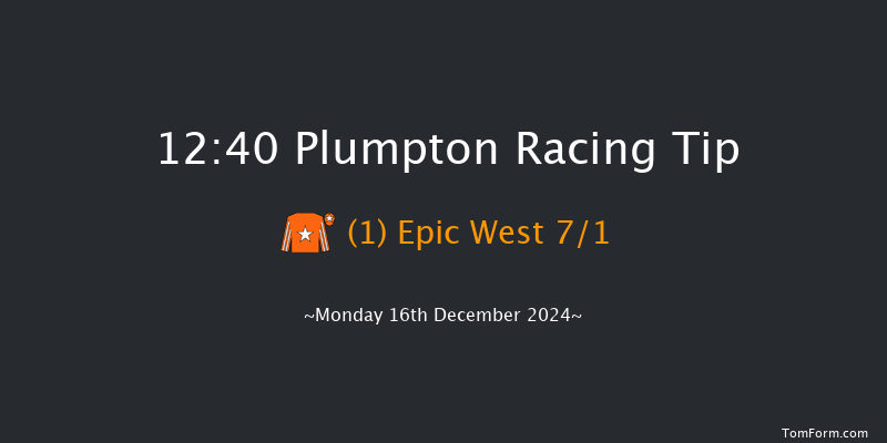 Plumpton  12:40 Maiden Hurdle (Class 4) 16f Mon 2nd Dec 2024