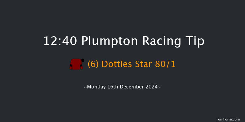 Plumpton  12:40 Maiden Hurdle (Class 4) 16f Mon 2nd Dec 2024