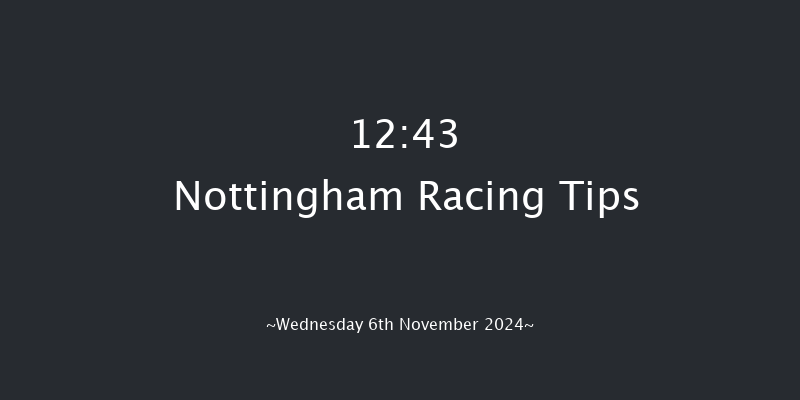 Nottingham  12:43 Stakes (Class 5) 5f Wed 30th Oct 2024