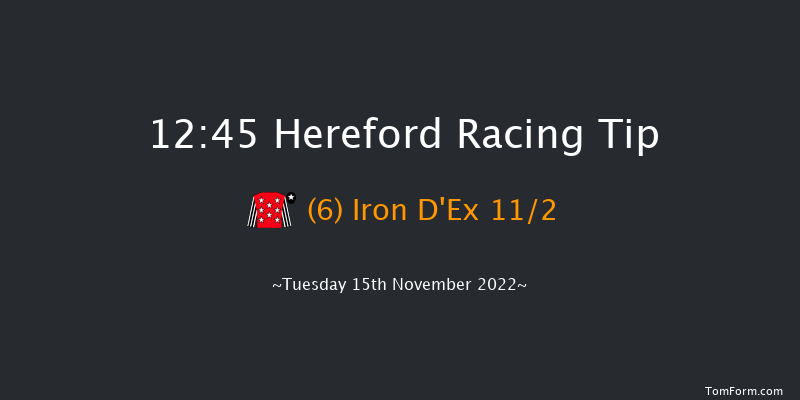 Hereford 12:45 Maiden Hurdle (Class 4) 16f Tue 8th Nov 2022