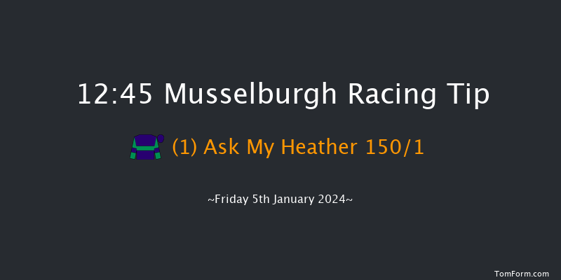 Musselburgh 12:45 Maiden Hurdle (Class 4) 24f Mon 1st Jan 2024