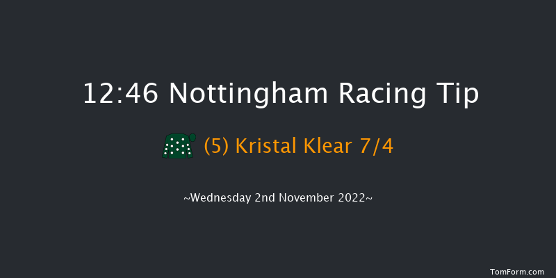 Nottingham 12:46 Maiden (Class 5) 8f Wed 26th Oct 2022