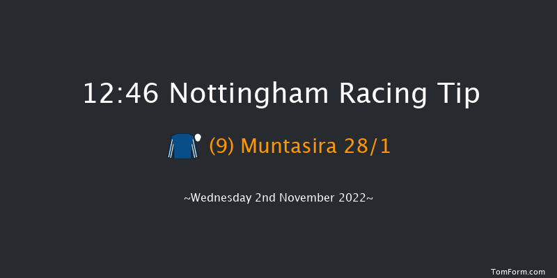 Nottingham 12:46 Maiden (Class 5) 8f Wed 26th Oct 2022