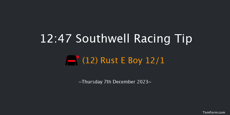 Southwell 12:47 Handicap (Class 6) 6f Tue 5th Dec 2023