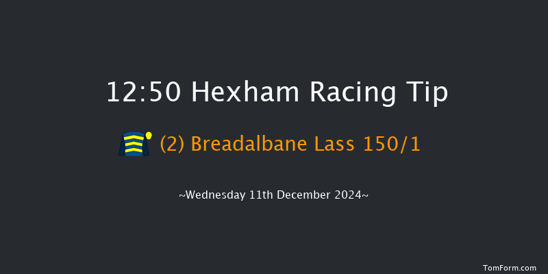 Hexham  12:50 Maiden Hurdle (Class 4) 16f Wed 20th Nov 2024