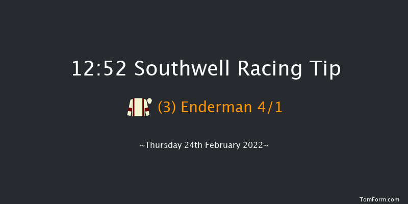 Southwell 12:52 Handicap (Class 6) 7f Tue 22nd Feb 2022