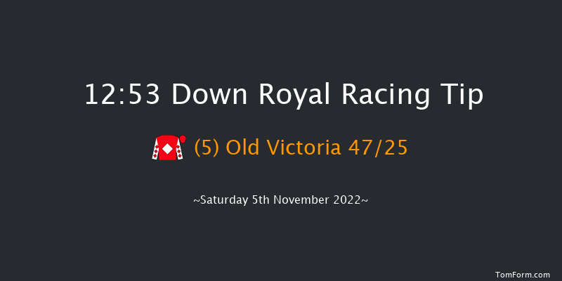 Down Royal 12:53 Conditions Hurdle 17f Fri 4th Nov 2022