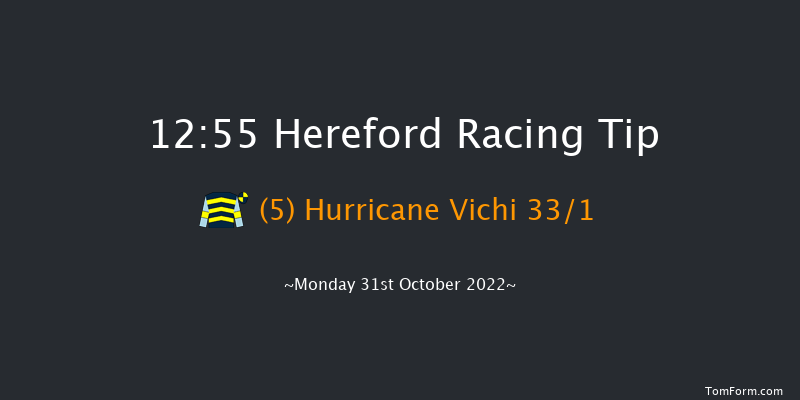 Hereford 12:55 Maiden Hurdle (Class 4) 20f Tue 11th Oct 2022