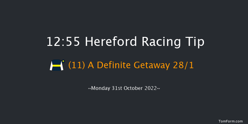 Hereford 12:55 Maiden Hurdle (Class 4) 20f Tue 11th Oct 2022