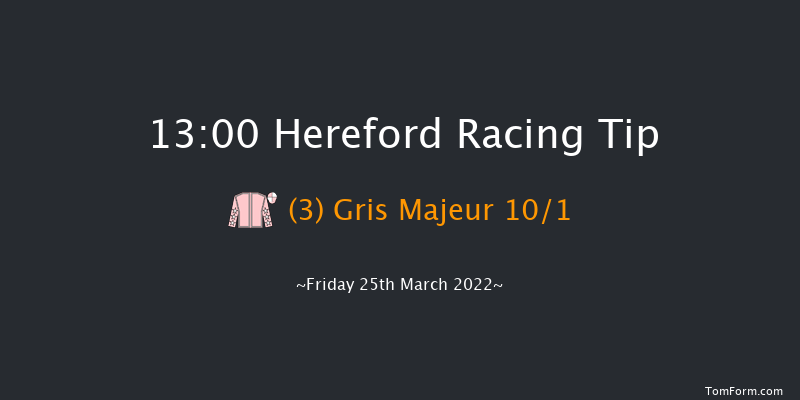 Hereford 13:00 Maiden Hurdle (Class 4) 22f Sat 12th Mar 2022