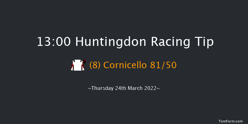 Huntingdon 13:00 Maiden Hurdle (Class 4) 16f Wed 16th Mar 2022